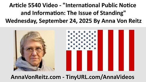 International Public Notice and Information: The Issue of Standing By Anna Von Reitz