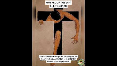 GOSPEL OF THE DAY Luke 13:22-30