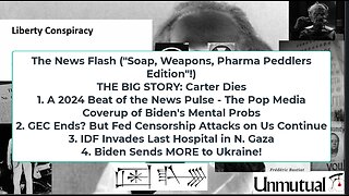 Liberty Conspiracy LIVE 12-30-24 Carter, 2024 News, Biden-Ukraine, IDF Hits Last N Gaza Hospital