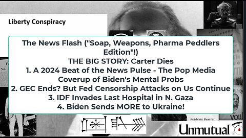 Liberty Conspiracy LIVE 12-30-24 Carter, 2024 News, Biden-Ukraine, IDF Hits Last N Gaza Hospital