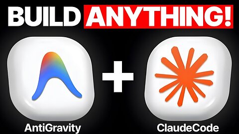 Antigravity + Claude Code: Build ANYTHING!