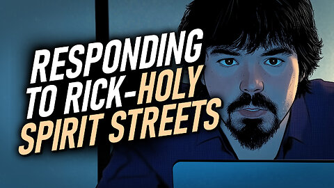 Responding To Rick (Holy Spirit Streets) @HolySpiritStreets