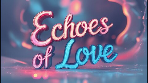 Echoes of Love