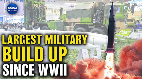 Expert: China Has Largest Military Build-Up Since WWII | Trailer | China In Focus