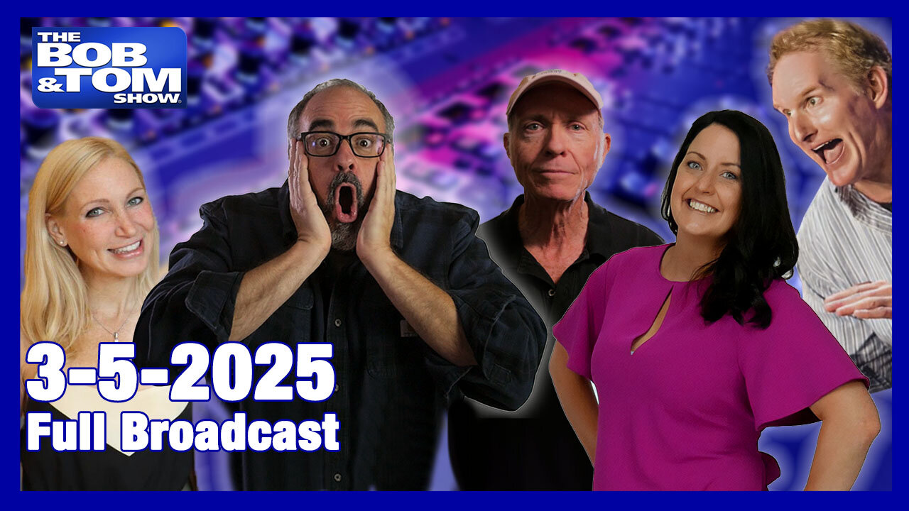 The Bob & Tom Show March 5, 2025