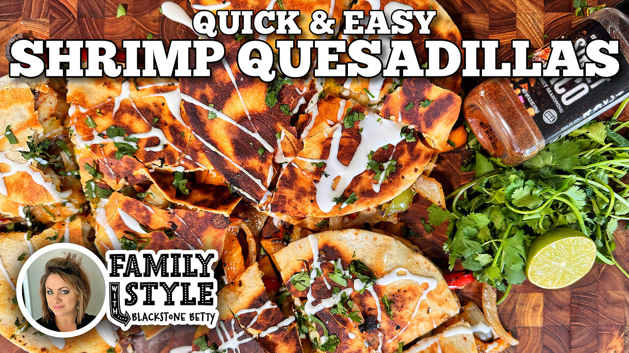 Shrimp Quesadillas on the Blackstone Griddle