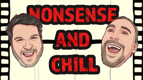 Nonsense and Chill - Movie Night, Featuring 4