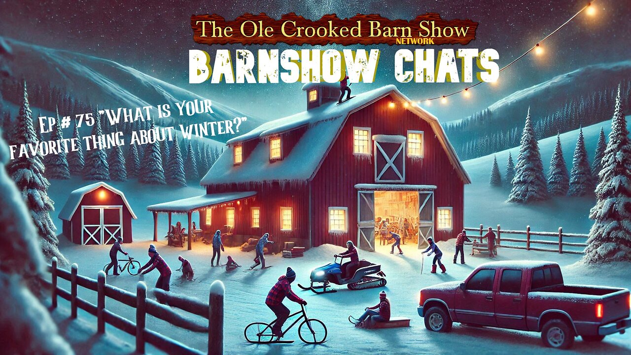 “Barn Show Chats” Ep #75 “What is Your Favorite Thing About Winter?”