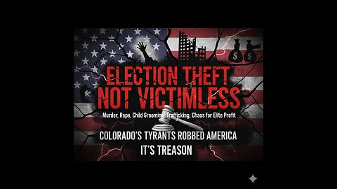 Election Theft: Not Victimless, It's Treason