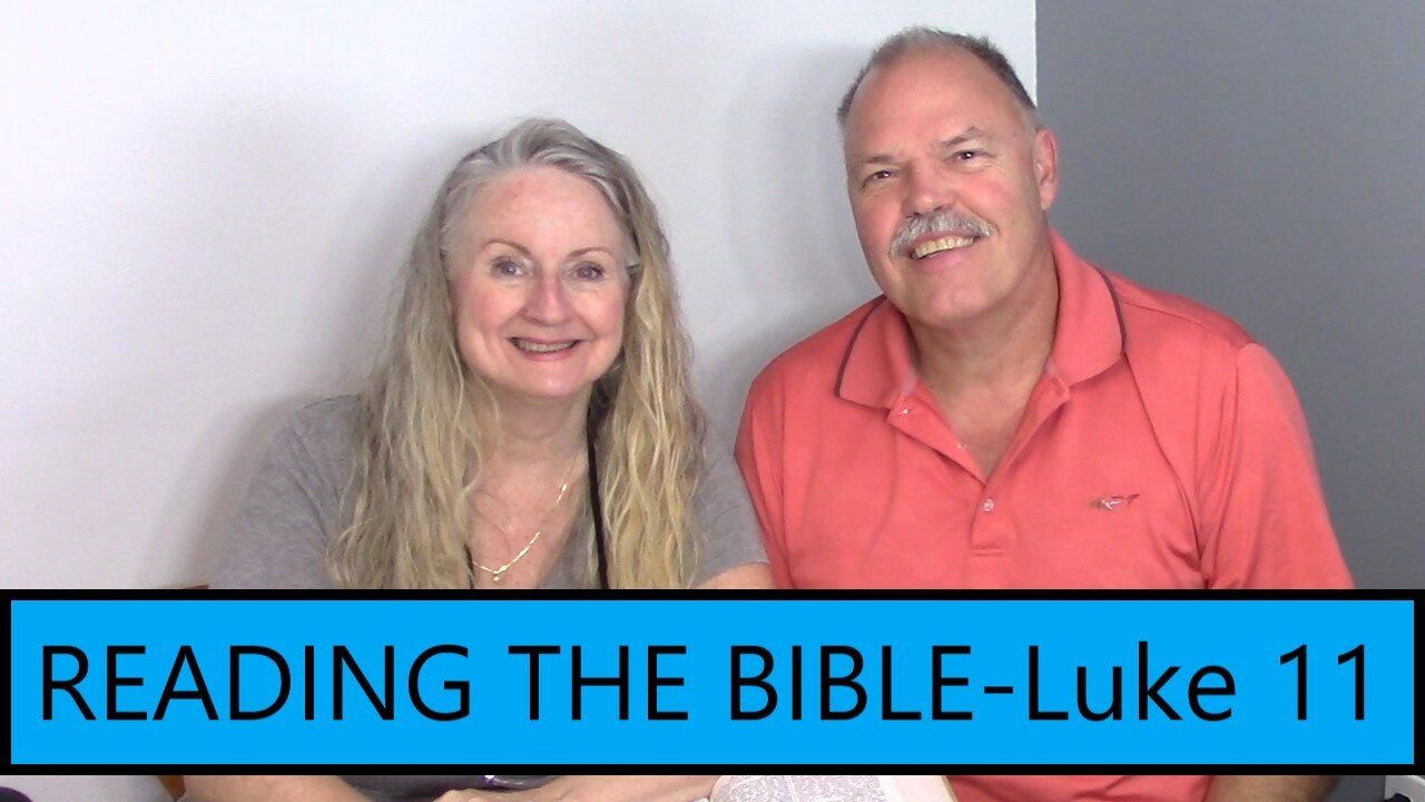 READING THE BIBLE - Luke Chapter 11 - PRAYER