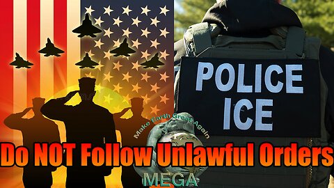 Do NOT Follow Unlawful Orders