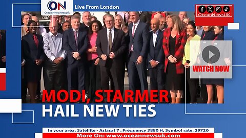 MODI, STARMER HAIL NEW TIES