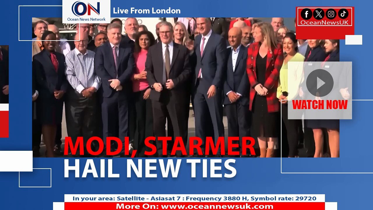 MODI, STARMER HAIL NEW TIES