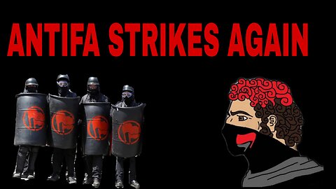 🔴 Antifa Strikes Again