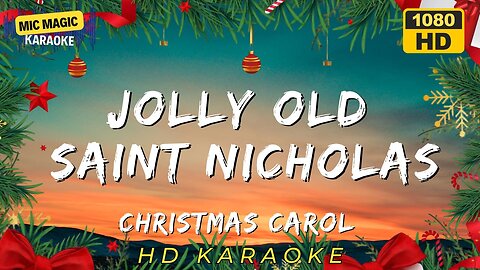 JOLLY OLD SAINT NICHOLAS - CHRISTMAS CAROL - KARAOKE