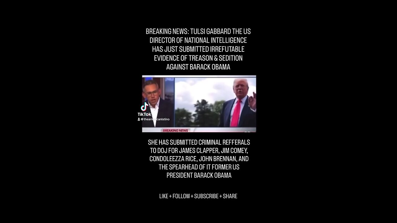 TULSI GABBARD SUBMITS CRIMINAL REFERRALS FOR TREASON