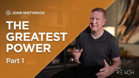 The Greatest Power Part 1
