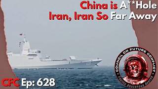 Council on Future Conflict Episode 628: China Is A**hole, Iran, Iran So Far Away