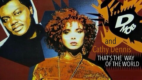 That's The Way Of The World – Cathy Dennis with D-Mob