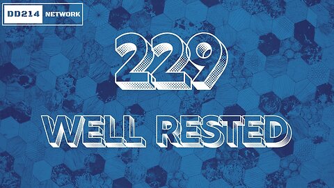 ⚫️🎃DD214 NETWORK LIVE | 229 Well Rested🎃⚫️