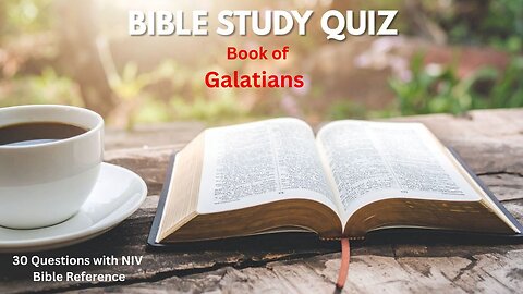 Bible Quiz Galatians 30 NIV Questions