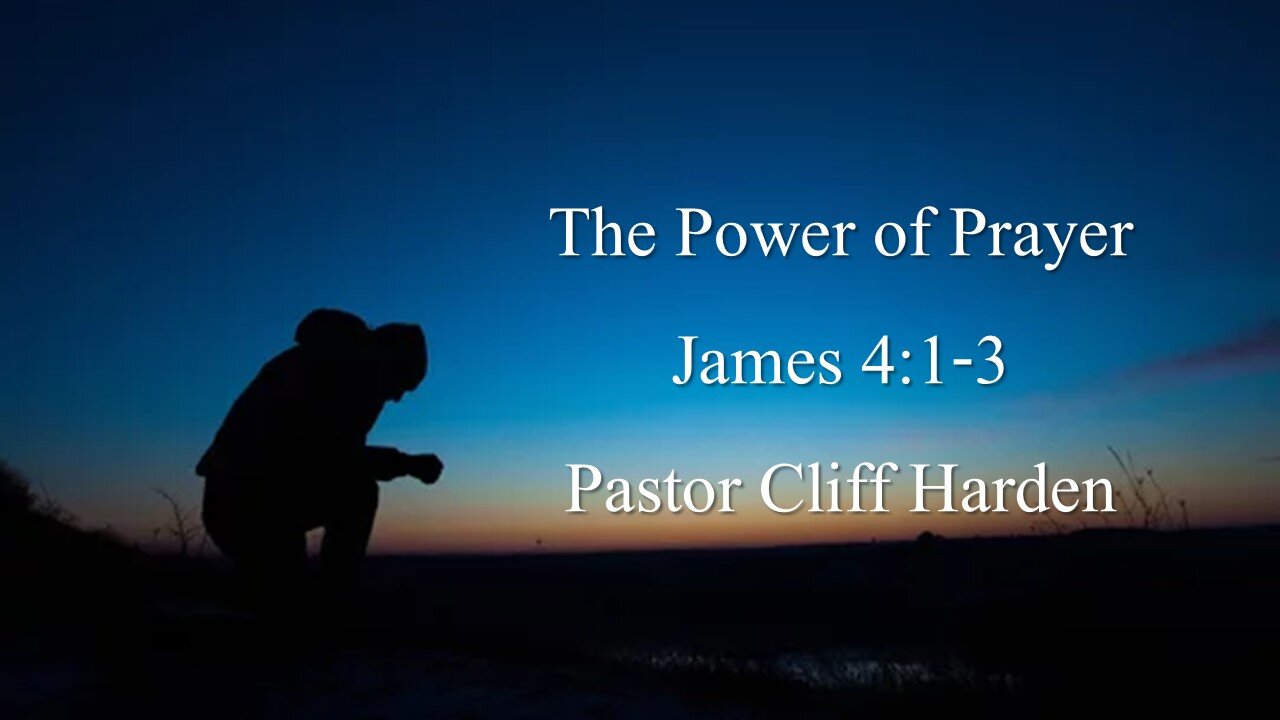 “The Power of Prayer” by Pastor Cliff Harden