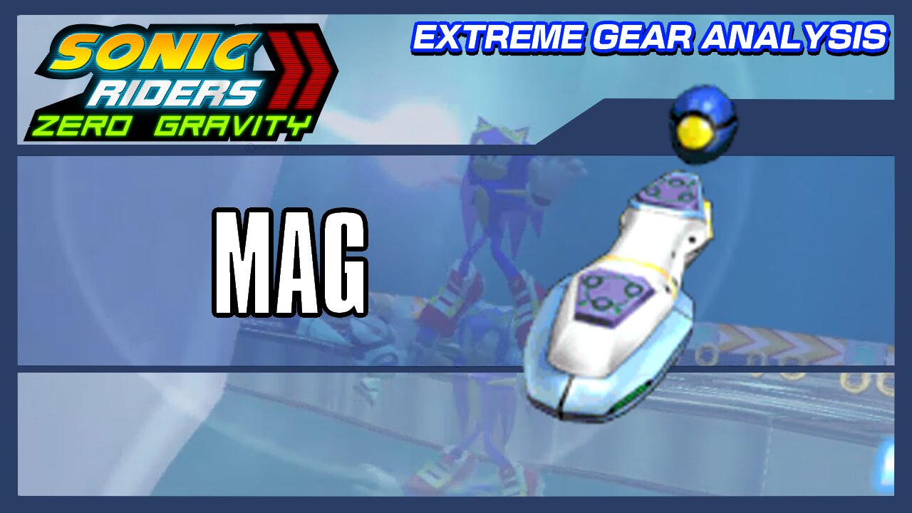 Mag (Extreme Gear Analysis)