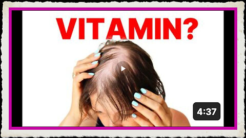 #1 VITAMIN for HAIR LOSS