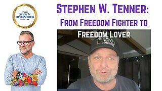 Stephen W. Tenner- From Freedom Fighter to Freedom Lover