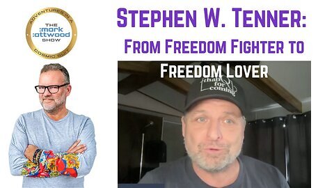 Stephen W. Tenner- From Freedom Fighter to Freedom Lover