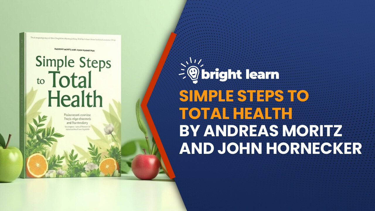 BrightLearn - Simple Steps to Total Health by Andreas Moritz and John Hornecker