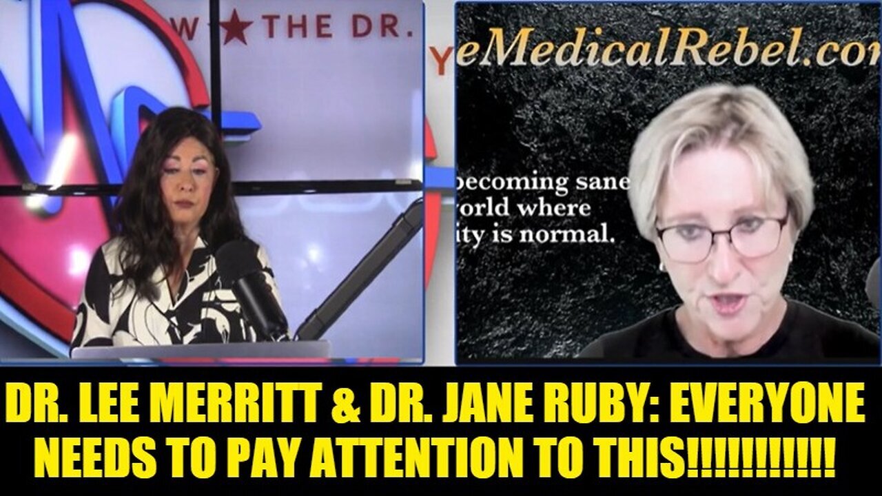 Dr. Lee Merritt & Dr. Jane Ruby: Everyone Needs to Pay Attention to This!