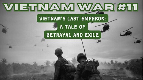 Vietnam War 11 - Vietnam's Last Emperor: A Tale of Betrayal and Exile #history #vietnamwar #fyp