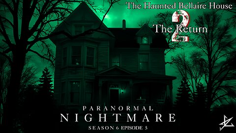 Paranormal Nightmare SEASON 6 EP 5