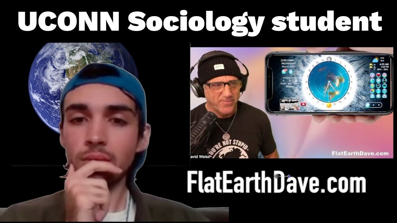 [Flat Earth Dave Interviews 2] UCONN Sociology Student Project Flat Earth believers [Nov 27, 2024]