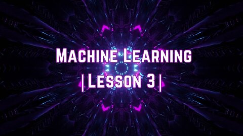 Machine Learning Basics - Lesson 3 | Explaining Decision Tree Linear Regression & Classification