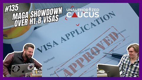 Unauthorized Caucus: MAGA Showdown Over H1-B Visas