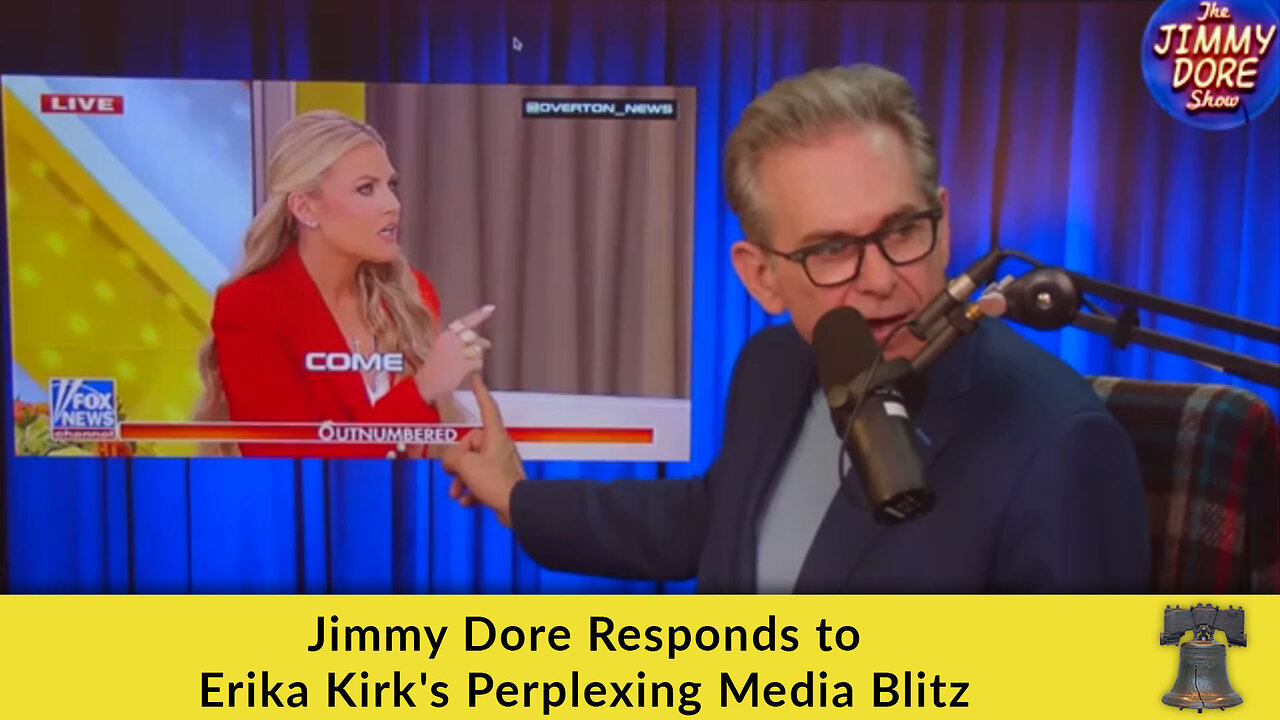 Jimmy Dore Responds to Erika Kirk's Perplexing Media Blitz
