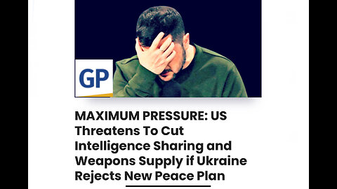 US Threatens To Cut Intelligence Sharing and Weapons Supply if Ukraine Rejects New Peace Plan