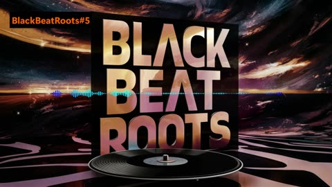 BlackBeatRoots#EP05 ♫ The POWER of HIP HOP at its BEST!