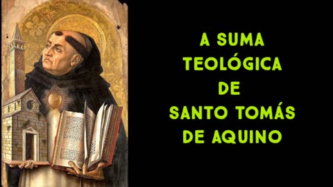 A suma teológica de Santo Tomás de Aquino