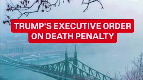 Trump's Executive Order On Death Penalty-1,500 US Troop Sent to Southern Border