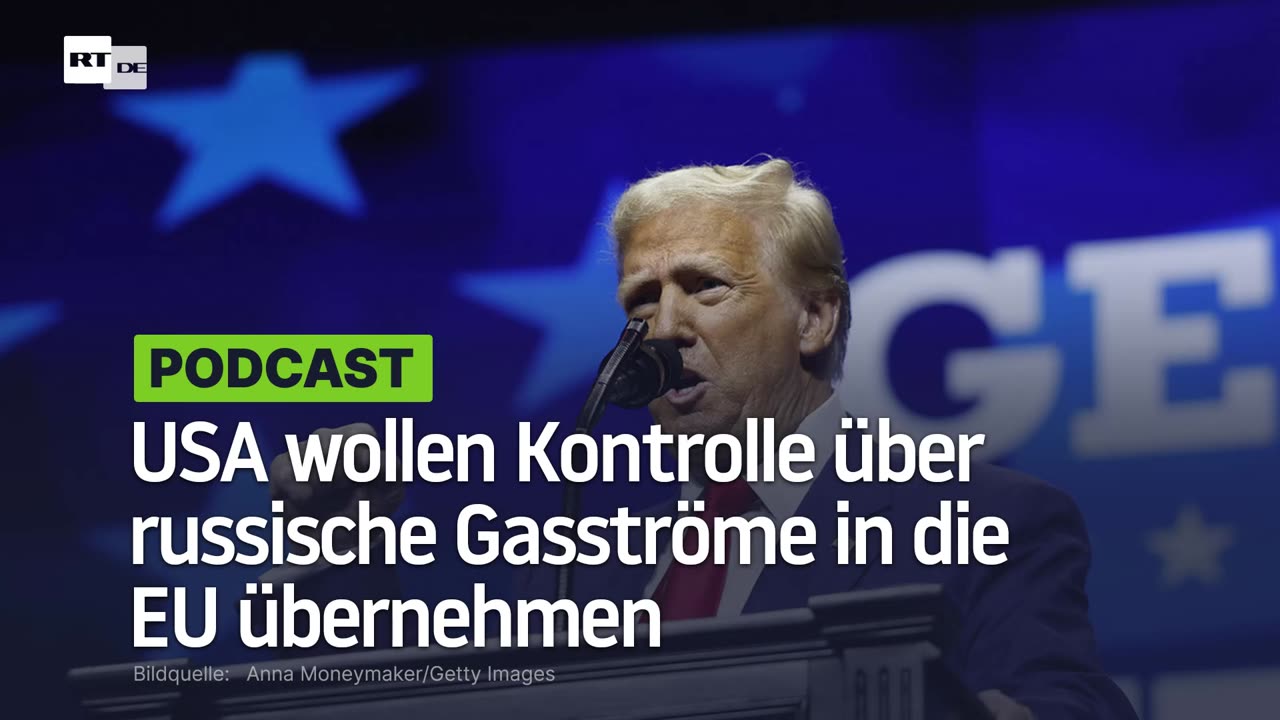 USA wollen Kontrolle über russische Gasströme in die EU übernehmen