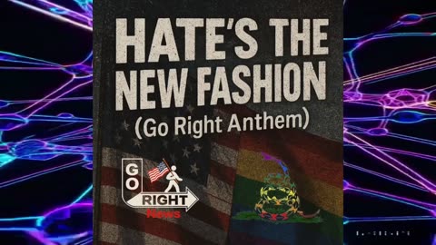 Is Hate The New Fashion? #GoRight Music