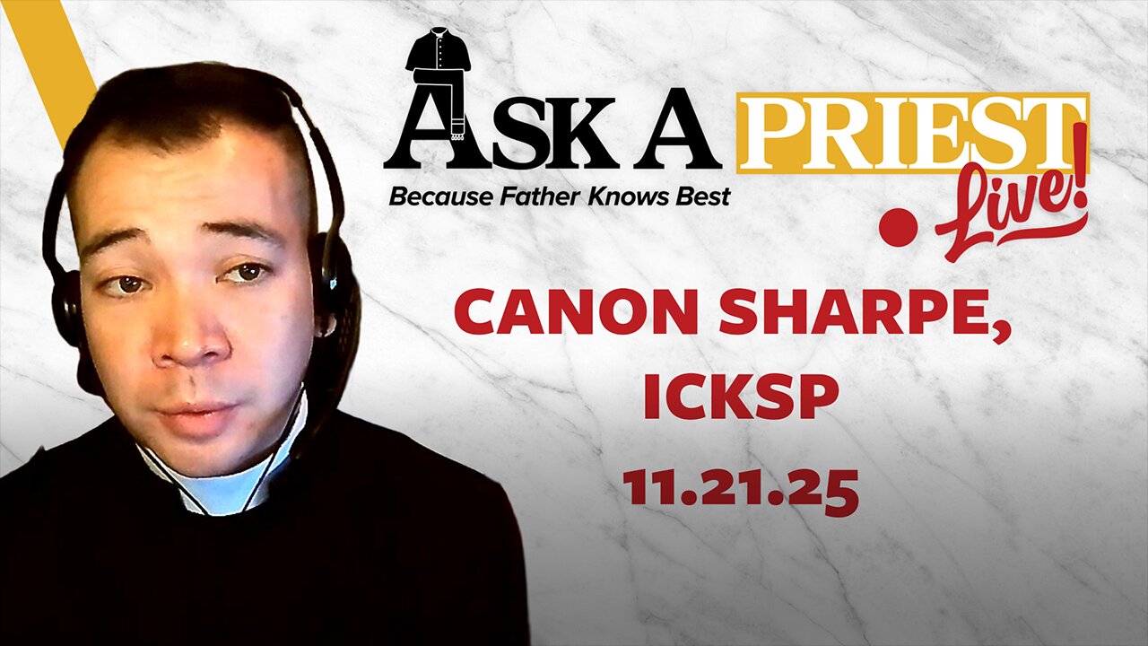 Ask A Priest Live - Open Q&A with Canon Stephen Sharpe, ICKSP