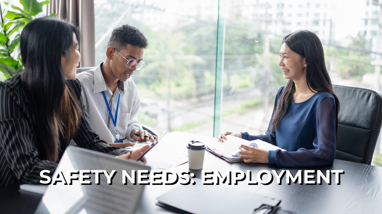 LOG#61 – Maslow: Safety Needs - Employment