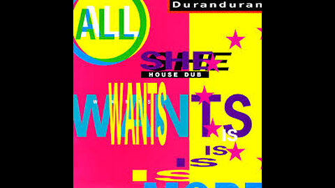 Duran Duran - All She Wants Is