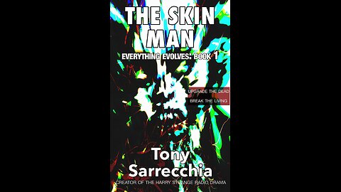 Episode 682: The Skin Man Serial Novel by Tony Sarrecchia