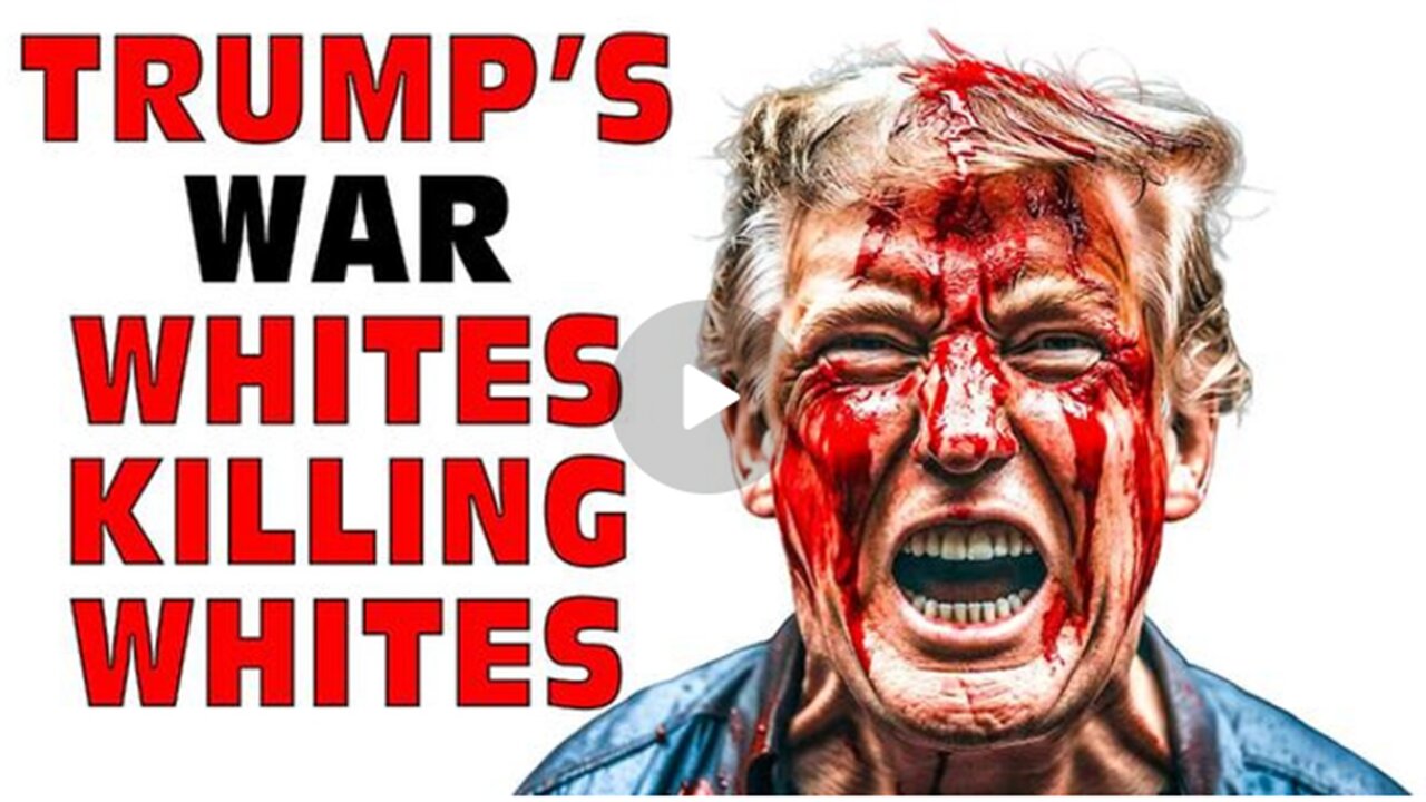 Trump's WAR |Whites Killing Whites