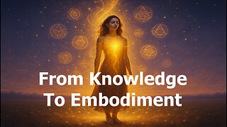 From Knowledge to Embodiment
